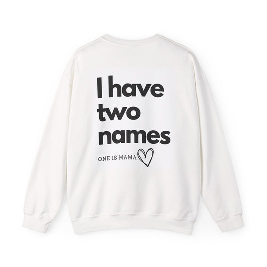 I Have Two Names-Mama-Heavy Blend™ Crewneck Sweatshirt