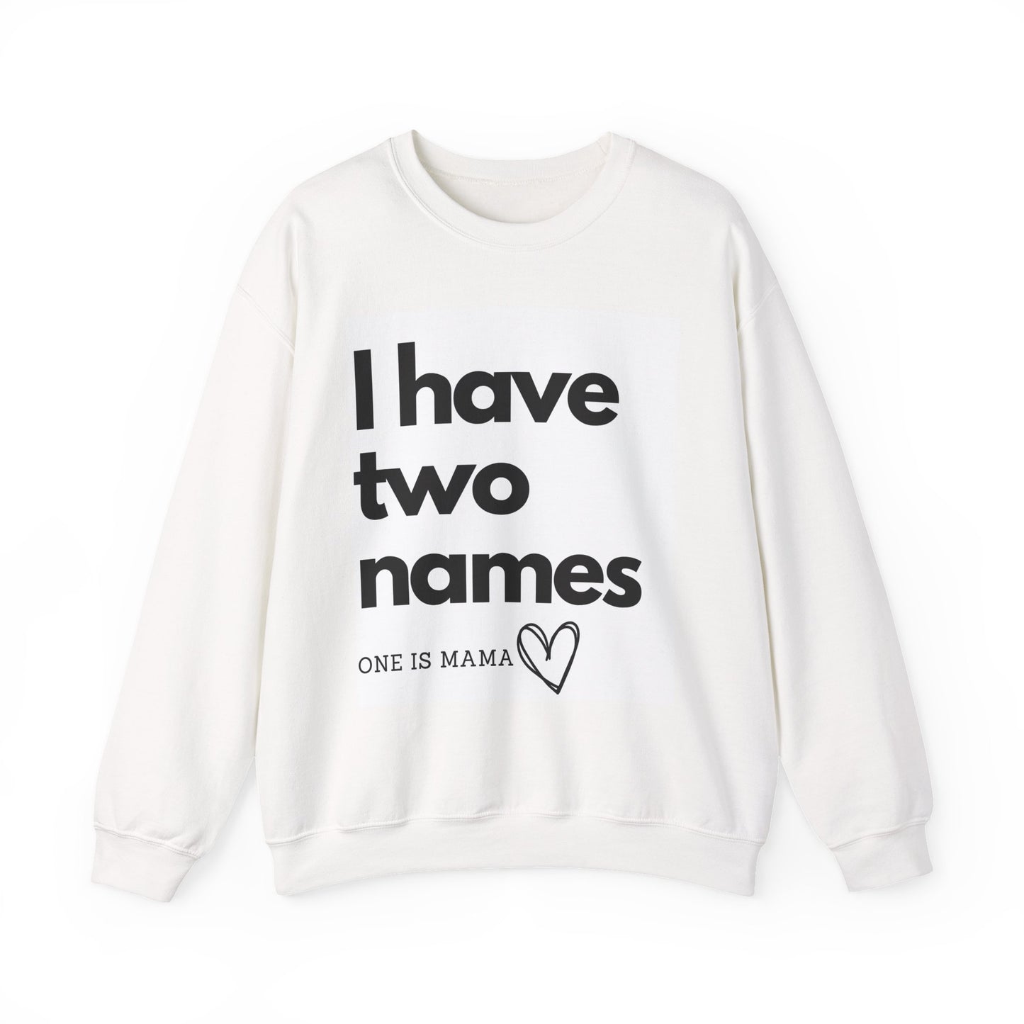 I Have Two Names-Mama-Heavy Blend™ Crewneck Sweatshirt